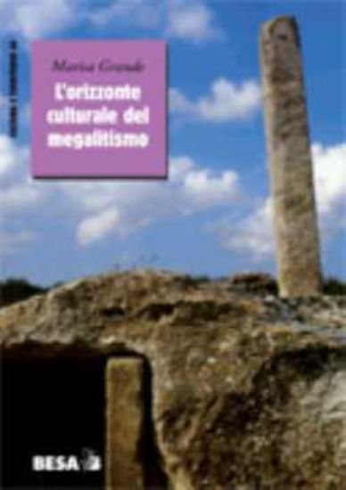 Immagine di L'ORIZZONTE CULTURALE DEL MEGALITISMO